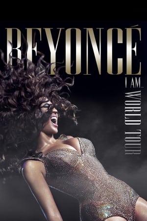 Beyoncé: I Am... World Tour watch Beyoncé: I Am... World Tour