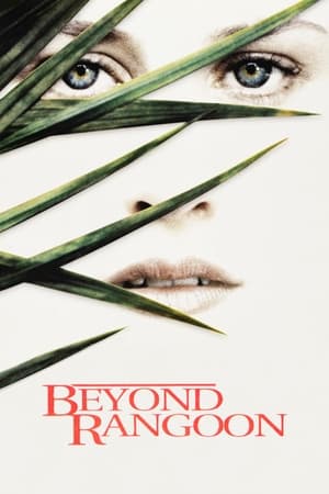 Beyond Rangoon watch Beyond Rangoon