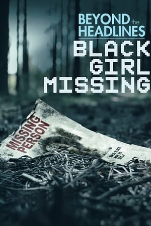 Beyond the Headlines: Black Girl Missing watch Beyond the Headlines: Black Girl Missing