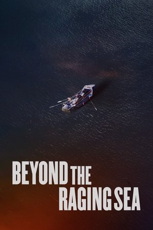 watch Beyond the Raging Sea