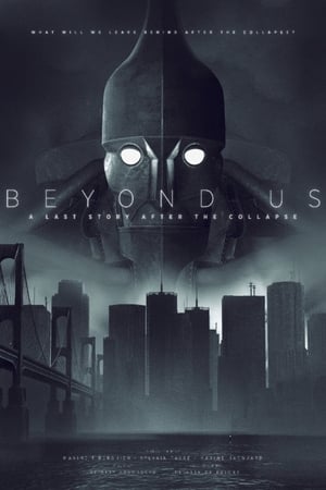 Beyond Us - A Last Story After the Collapse watch Beyond Us - A Last Story After the Collapse