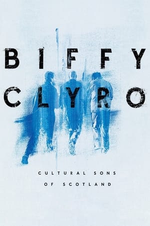 Biffy Clyro: Cultural Sons of Scotland watch Biffy Clyro: Cultural Sons of Scotland