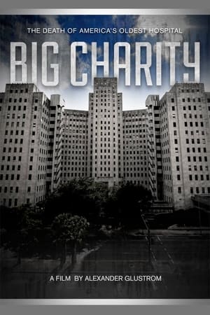 Big Charity: The Death of America's Oldest Hospital watch Big Charity: The Death of America's Oldest Hospital