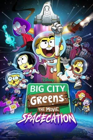 Big City Greens the Movie: Spacecation watch Big City Greens the Movie: Spacecation