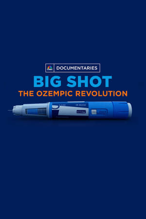 Big Shot: The Ozempic Revolution watch Big Shot: The Ozempic Revolution