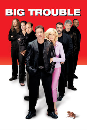 Big Trouble watch Big Trouble