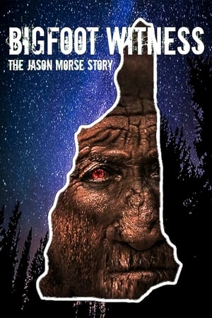 Bigfoot Witness: The Jason Morse Story watch Bigfoot Witness: The Jason Morse Story