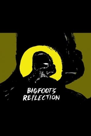 Bigfoot's Reflection watch Bigfoot's Reflection