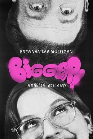 Bigger! With Brennan and Izzy watch Bigger! With Brennan and Izzy