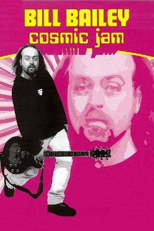 Bill Bailey: Cosmic Jam watch Bill Bailey: Cosmic Jam