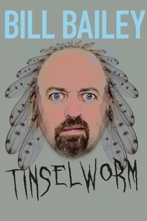 Bill Bailey: Tinselworm watch Bill Bailey: Tinselworm