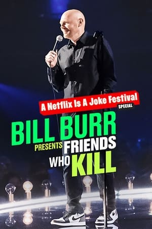 Bill Burr Presents: Friends Who Kill watch Bill Burr Presents: Friends Who Kill