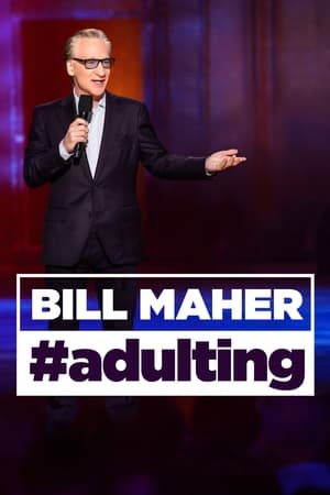 Bill Maher: #Adulting watch Bill Maher: #Adulting