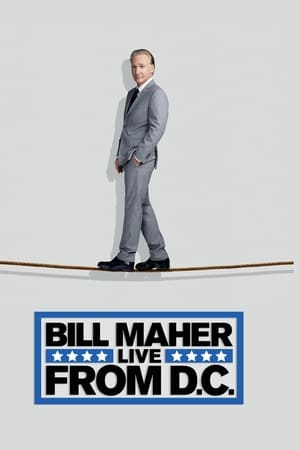 Bill Maher: Live from D.C. watch Bill Maher: Live from D.C.