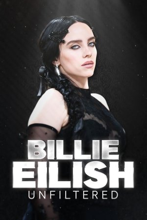 Billie Eilish Unfiltered watch Billie Eilish Unfiltered