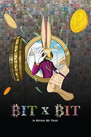 BIT X BIT: In Bitcoin We Trust watch BIT X BIT: In Bitcoin We Trust