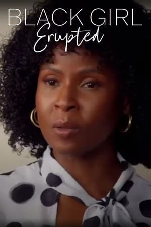 Black Girl, Erupted watch Black Girl, Erupted