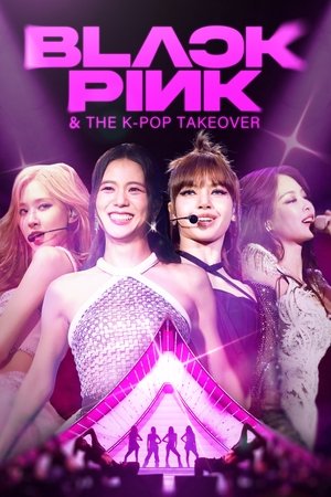 Blackpink & The K-Pop Takeover watch Blackpink & The K-Pop Takeover