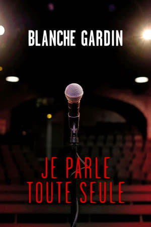Blanche Gardin: I Talk to Myself watch Blanche Gardin: I Talk to Myself