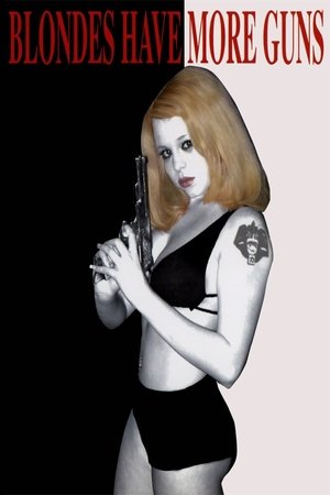 Blondes Have More Guns watch Blondes Have More Guns