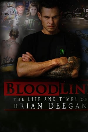 Blood Line: The Life and Times of Brian Deegan watch Blood Line: The Life and Times of Brian Deegan