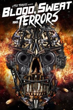 Blood, Sweat And Terrors watch Blood, Sweat And Terrors