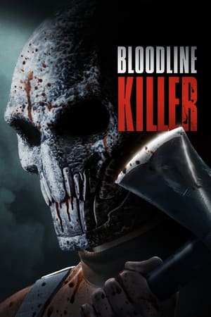 Bloodline Killer watch Bloodline Killer