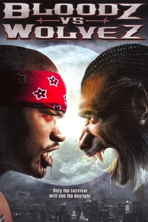 Bloodz vs. Wolvez watch Bloodz vs. Wolvez