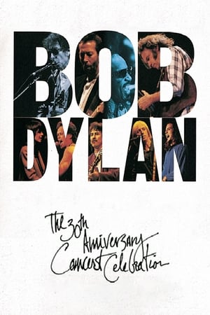 Bob Dylan: The 30th Anniversary Concert Celebration watch Bob Dylan: The 30th Anniversary Concert Celebration