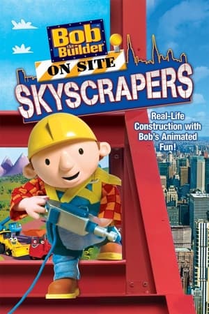 Bob the Builder On Site: Skyscrapers watch Bob the Builder On Site: Skyscrapers