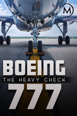 Boeing 777: The Heavy Check watch Boeing 777: The Heavy Check