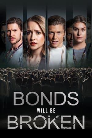 Bonds Will Be Broken watch Bonds Will Be Broken
