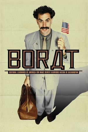 Borat: Cultural Learnings of America for Make Benefit Glorious Nation of Kazakhstan watch Borat: Cultural Learnings of America for Make Benefit Glorious Nation of Kazakhstan