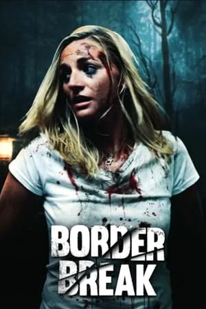 Border Break watch Border Break