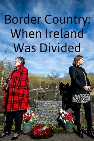 Border Country: When Ireland Was Divided watch Border Country: When Ireland Was Divided