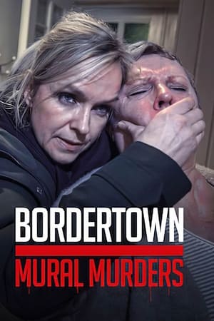 Bordertown: The Mural Murders watch Bordertown: The Mural Murders