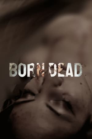 Born Dead watch Born Dead