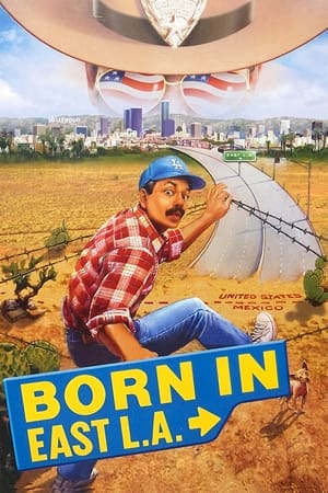 Born in East L.A. watch Born in East L.A.