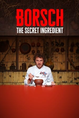 Borsch: The Secret Ingredient watch Borsch: The Secret Ingredient