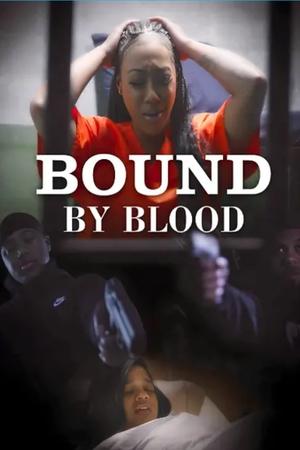 Bound by Blood watch Bound by Blood