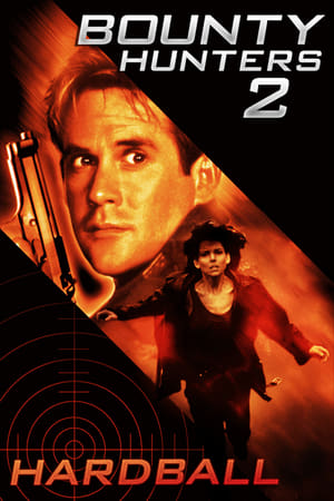 Bounty Hunters 2: Hardball watch Bounty Hunters 2: Hardball