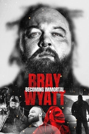 Bray Wyatt: Becoming Immortal watch Bray Wyatt: Becoming Immortal