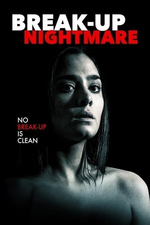 Break-Up Nightmare watch Break-Up Nightmare