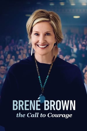 Brené Brown: The Call to Courage watch Brené Brown: The Call to Courage