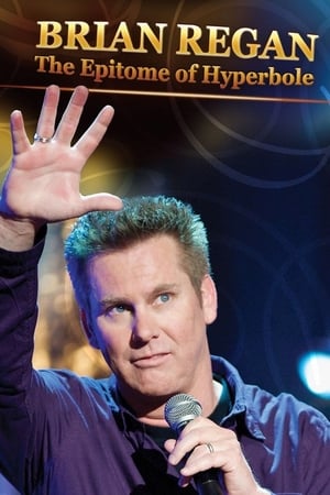 watch Brian Regan: The Epitome of Hyperbole
