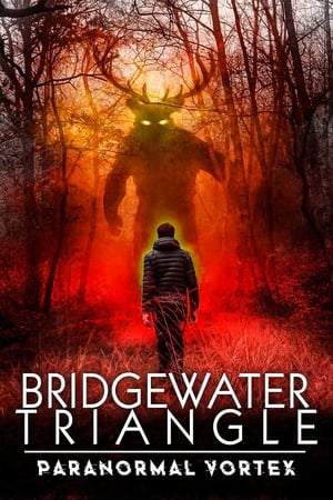 Bridgewater Triangle: Paranormal Vortex watch Bridgewater Triangle: Paranormal Vortex