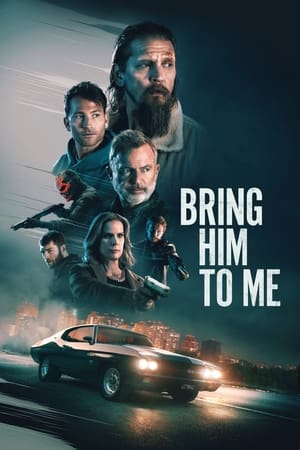 watch Bring Him to Me