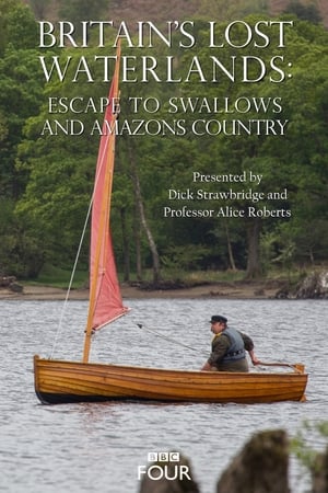 Britain's Lost Waterlands: Escape to Swallows and Amazons Country watch Britain's Lost Waterlands: Escape to Swallows and Amazons Country