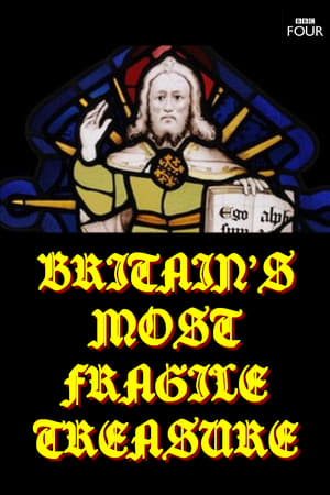 Britain's Most Fragile Treasure watch Britain's Most Fragile Treasure