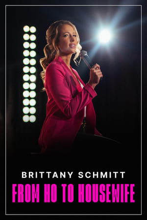 Brittany Schmitt: From Ho to Housewife watch Brittany Schmitt: From Ho to Housewife